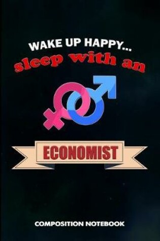 Cover of Wake Up Happy... Sleep with a Economist