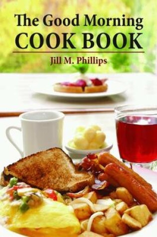 Cover of Good Morning Cookbook, The