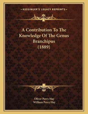 Book cover for A Contribution To The Knowledge Of The Genus Branchipus (1889)