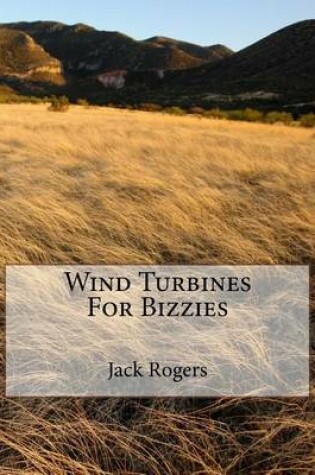 Cover of Wind Turbines For Bizzies