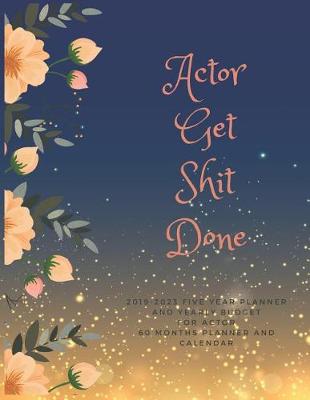 Book cover for Actor Get Shit Done