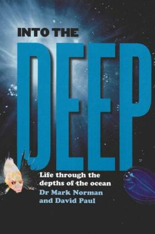 Cover of Into the Deep: Life Through the Depths of the Ocean