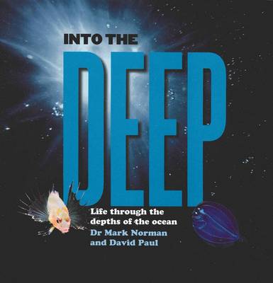 Book cover for Into the Deep: Life Through the Depths of the Ocean