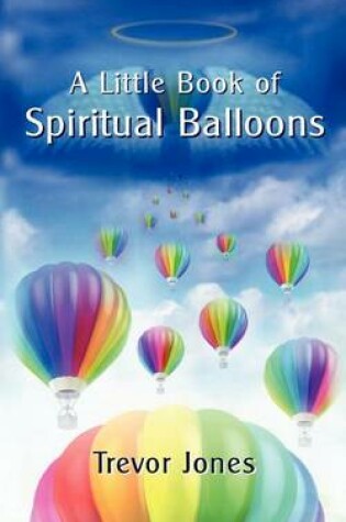 Cover of A Little Book of Spiritual Balloons