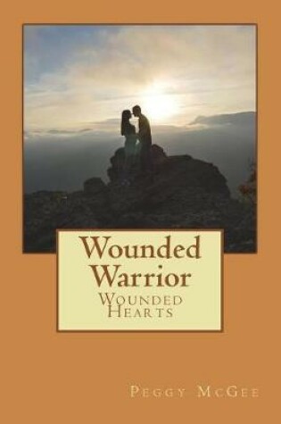 Cover of Wounded Warrior - Wounded Hearts