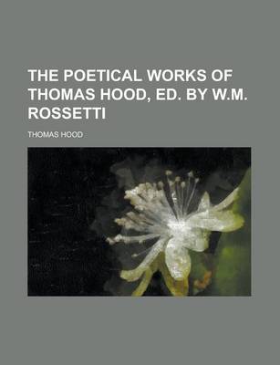 Book cover for The Poetical Works of Thomas Hood, Ed. by W.M. Rossetti