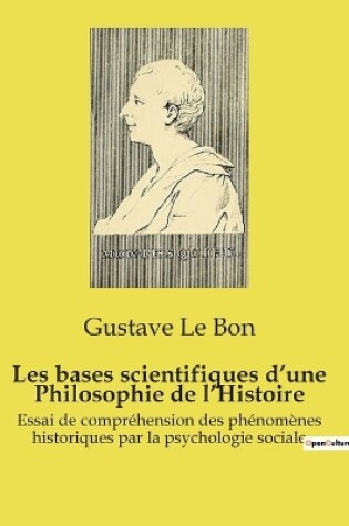 Cover of Les bases scientifiques d'une Philosophie de l'Histoire