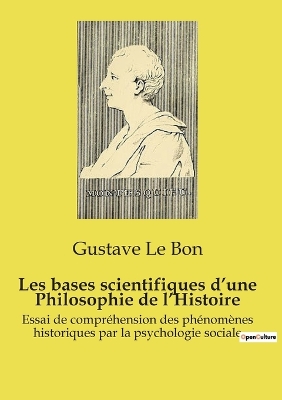 Book cover for Les bases scientifiques d'une Philosophie de l'Histoire