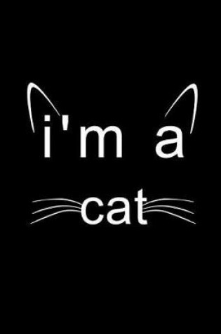 Cover of I'm a Cat