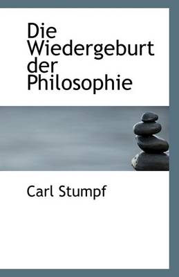 Book cover for Die Wiedergeburt Der Philosophie