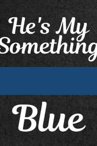 Cover of He's My Something Blue