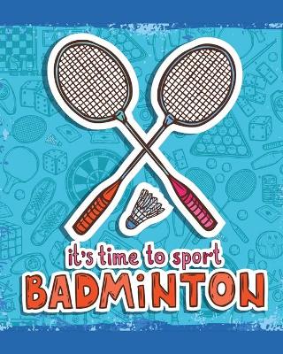 Book cover for It's Time To Sport Badminton