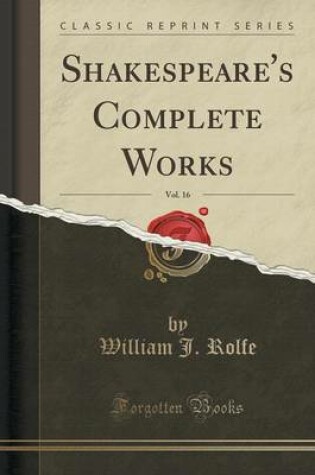 Cover of Shakespeare's Complete Works, Vol. 16 (Classic Reprint)
