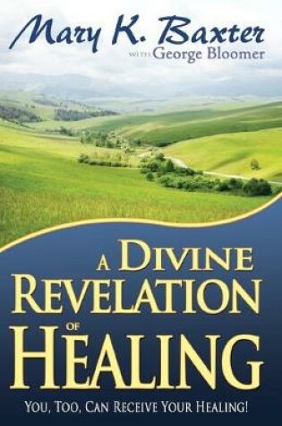 Cover of A Divine Revelation of Healing