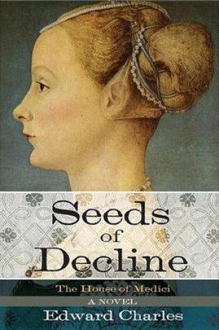 Cover of The House of Medici: Seeds of Decline