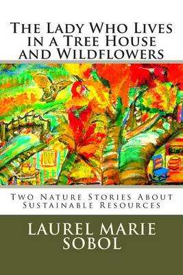Book cover for The Lady Who Lives in a Tree House and Wildflowers