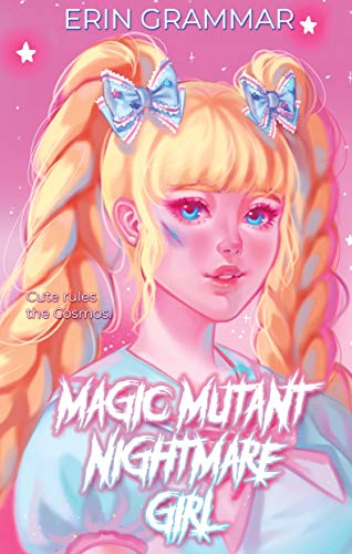 Book cover for Magic Mutant Nightmare Girl