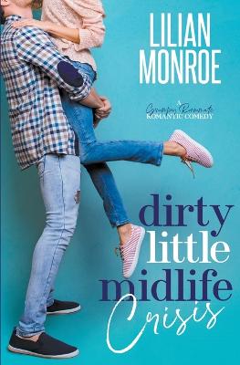 Book cover for Dirty Little Midlife Crisis