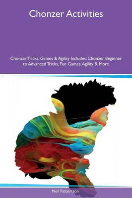 Book cover for Chonzer Activities Chonzer Tricks, Games & Agility Includes