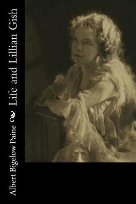 Book cover for Life and Lillian Gish