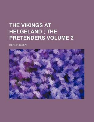 Book cover for The Vikings at Helgeland; The Pretenders Volume 2