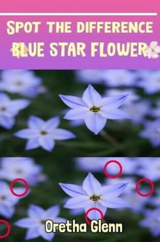 Cover of Spot the difference Blue Star Flower