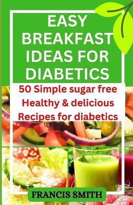 Book cover for Easy Breakfast Ideas for Diabetics