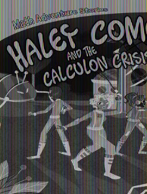 Cover of Haley Comet and the Calculon Crisis