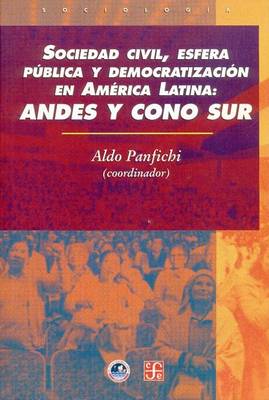 Book cover for Andes y Cono Sur. Sociedad Civil, Esfera Publica y Democratizacion En America Latina