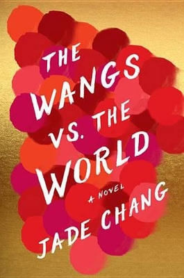 Book cover for The Wangs vs. the World