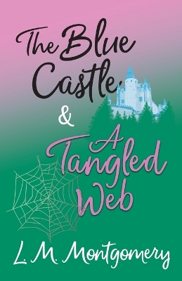Book cover for The Blue Castle and A Tangled Web