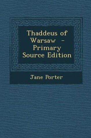 Cover of Thaddeus of Warsaw - Primary Source Edition