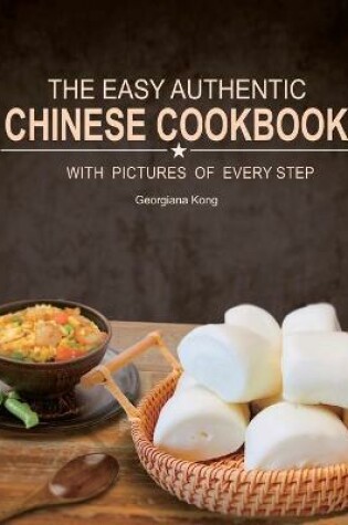Cover of The Easy Authentic Chinese Cookbook