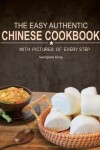 Book cover for The Easy Authentic Chinese Cookbook