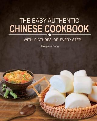 Book cover for The Easy Authentic Chinese Cookbook