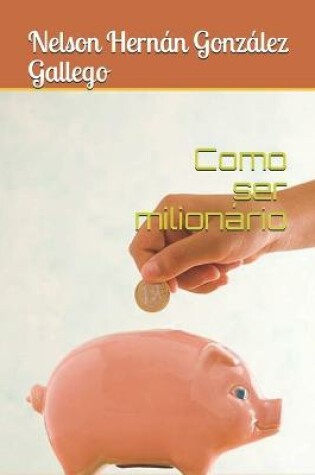 Cover of Como ser milionario