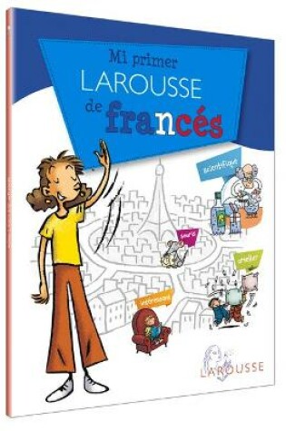 Cover of Mi Primer Larousse de Francés