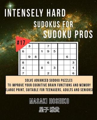 Book cover for Intensely Hard Sudokus for Sudoku Pros #17