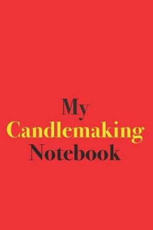Cover of My Candlemaking Notebook