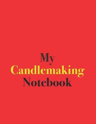 Book cover for My Candlemaking Notebook