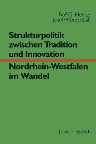 Cover of Strukturpolitik zwischen Tradition und Innovation — NRW im Wandel