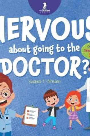 Cover of Nervous About Going To The Doctor