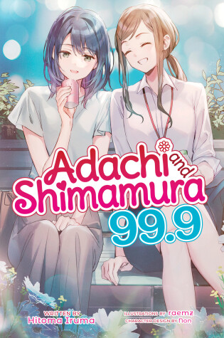 Cover of Adachi and Shimamura (Light Novel) Vol. 99.9