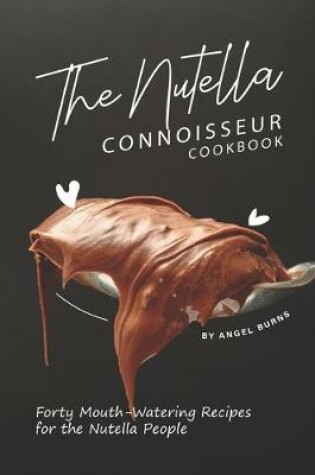Cover of The Nutella Connoisseur Cookbook