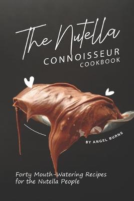 Book cover for The Nutella Connoisseur Cookbook