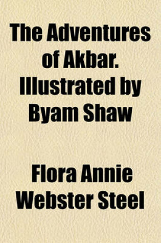 Cover of The Adventures of Akbar. Illustrated by Byam Shaw