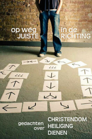 Cover of OP WEG IN DE JUISTE RICHTING (Dutch