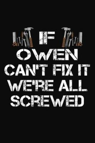 Cover of If Owen Can't Fix It We're All Screwed