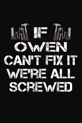 Book cover for If Owen Can't Fix It We're All Screwed