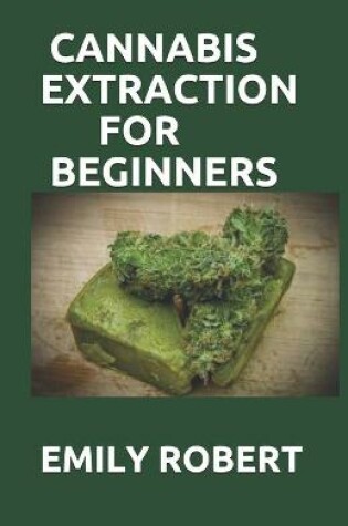 Cover of Cannabis Extraction for Beginners